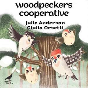 Woodpeckers Cooperative de Julie Anderson