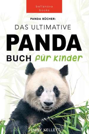 Kellett, J: Panda Bücher Das Ultimative Panda Buch für Kinde