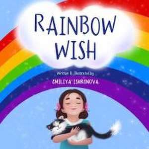 Rainbow Wish: A rhyming picture book for kids ages 5-8, about how the Rainbow is made, what its colors mean and what gifts they give de Emiliya Iskrenova