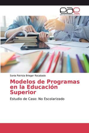 Modelos de Programas en la Educación Superior de Sonia Patricia Brieger Rocabado