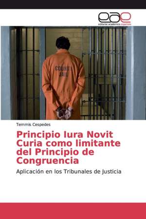 Principio Iura Novit Curia como limitante del Principio de Congruencia de Temmis Cespedes