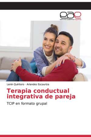 Terapia conductual integrativa de pareja de Lenin Quintero