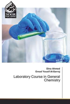 Laboratory Course in General Chemistry de Dina Ahmed