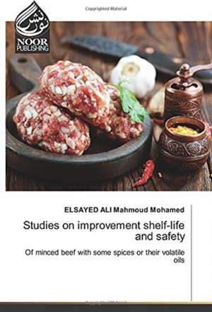 Studies on improvement shelf-life and safety de Elsayed Ali Mahmoud Mohamed