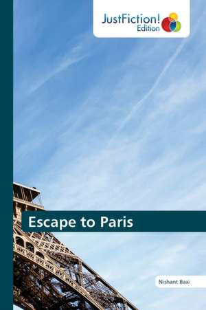 Escape to Paris de Nishant Baxi