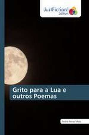 Grito para a Lua e outros Poemas de André Ferraz Melo