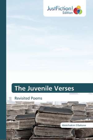 The Juvenile Verses de Abdelhakim Elfarkane