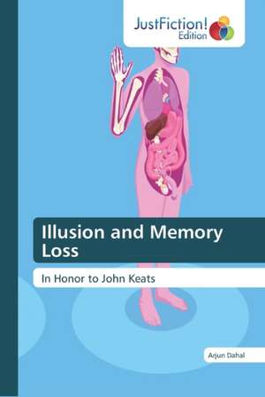 Illusion and Memory Loss de Arjun Dahal