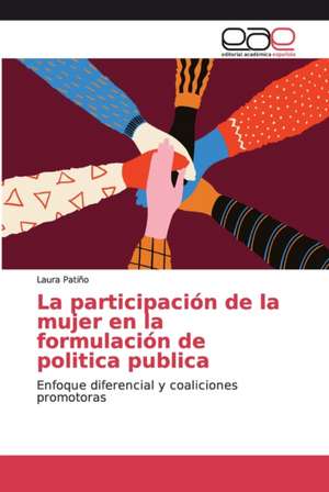 La participación de la mujer en la formulación de politica publica de Laura Patiño