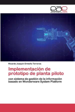 Implementación de prototipo de planta piloto de Ricardo Joaquin Ormeño Terreros