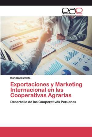 Exportaciones y Marketing Internacional en las Cooperativas Agrarias de Maridza Murrieta