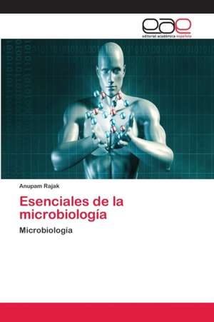 Esenciales de la microbiología de Anupam Rajak