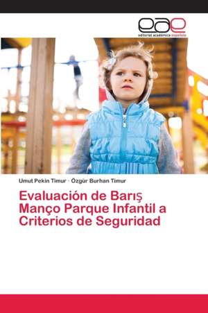 Evaluación de Bar¿¿ Manço Parque Infantil a Criterios de Seguridad de Umut Pekin Timur