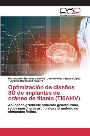 Optimización de diseños 3D de implantes de cráneo de titanio (Ti6Al4V) de Mariana Itzel Martínez Valencia