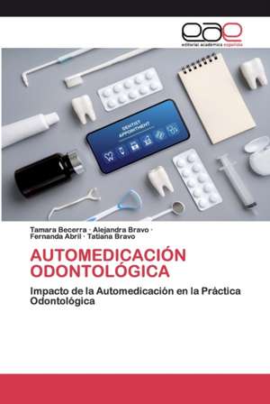 AUTOMEDICACIÓN ODONTOLÓGICA de Tamara Becerra