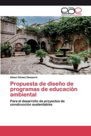 Propuesta de diseño de programas de educación ambiental de Alison Gómez Dessavre