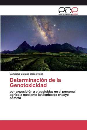 Determinación de la Genotoxicidad de Camacho Quijano Marco René