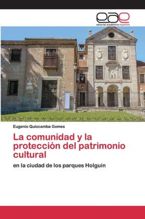 La comunidad y la protección del patrimonio cultural de Eugenio Quiocamba Gomes