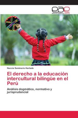 El derecho a la educación intercultural bilingüe en el Perú de Nuccia Seminario Hurtado