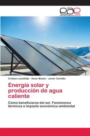 Energía solar y producción de agua caliente de Cristian Lanzilotta