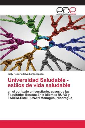 Universidad Saludable - estilos de vida saludable de Eddy Roberto Silva Largaespada