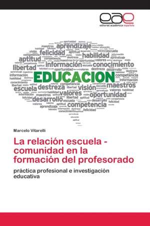 La relación escuela - comunidad en la formación del profesorado de Marcelo Vitarelli