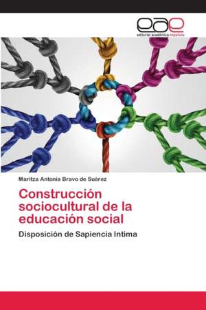 Construcción sociocultural de la educación social de Maritza Antonia Bravo de Suárez