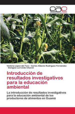 Introducción de resultados investigativos para la educación ambiental de Victoria López del Toro