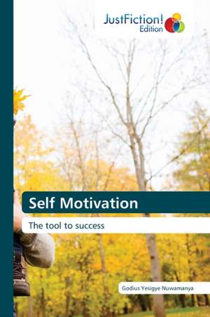 Self Motivation de Godius Yesigye Nuwamanya