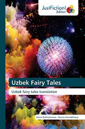 Uzbek Fairy Tales de Amira Rakhmonova