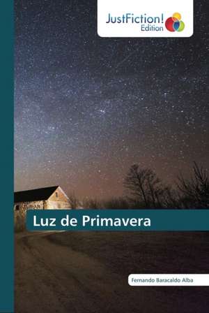 Luz de Primavera de Fernando Baracaldo Alba