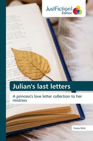 Julian's last letters de Yones Rohi