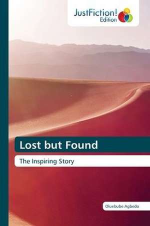 Lost but Found de Oluebube Agbedo