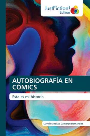 AUTOBIOGRAFÍA EN CÓMICS de David Francisco Camargo Hernández