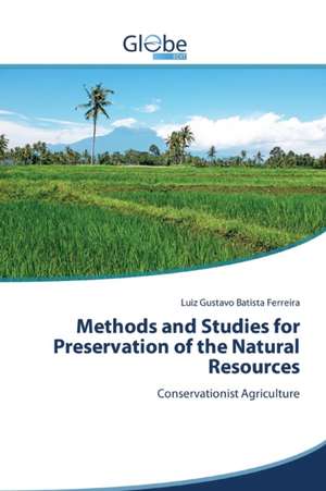 Methods and Studies for Preservation of the Natural Resources de Luiz Gustavo Batista Ferreira