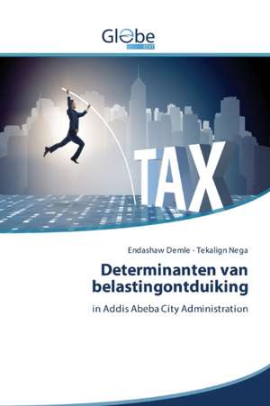Determinanten van belastingontduiking de Endashaw Demle