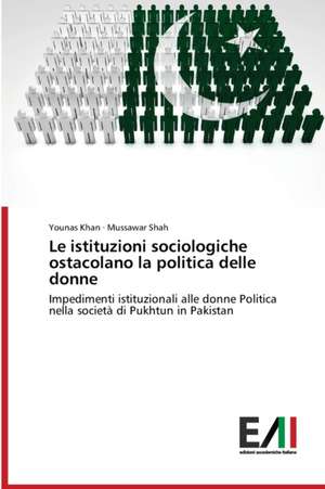 Le istituzioni sociologiche ostacolano la politica delle donne de Younas Khan