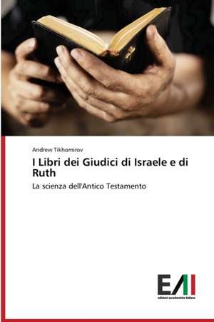 I Libri dei Giudici di Israele e di Ruth de Andrew Tikhomirov