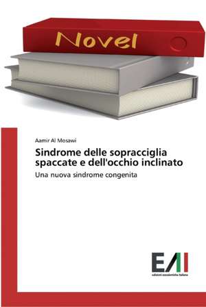 Sindrome delle sopracciglia spaccate e dell'occhio inclinato de Aamir Al Mosawi