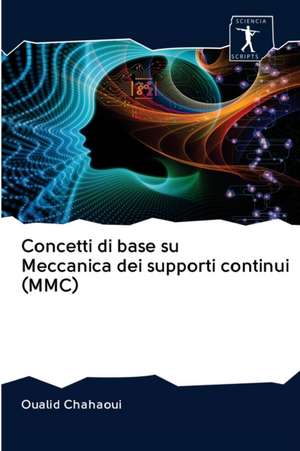 Concetti di base su Meccanica dei supporti continui (MMC) de Oualid Chahaoui