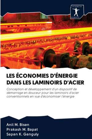 LES ÉCONOMIES D'ÉNERGIE DANS LES LAMINOIRS D'ACIER de Anil M. Bisen