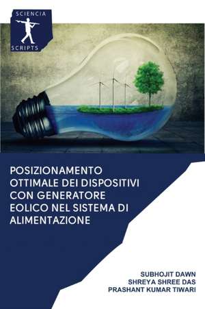 Posizionamento ottimale dei dispositivi con generatore eolico nel sistema di alimentazione de Subhojit Dawn