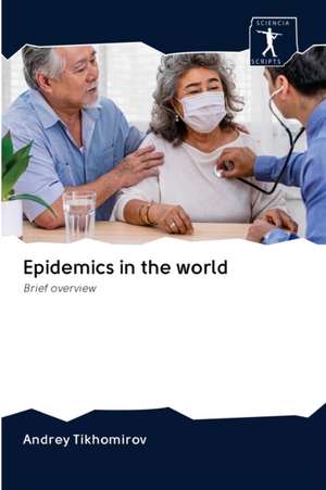 Epidemics in the world de Andrey Tikhomirov