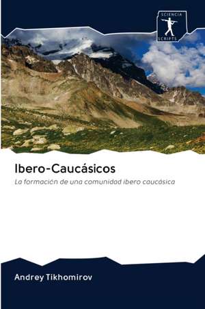 Ibero-Caucásicos de Andrey Tikhomirov