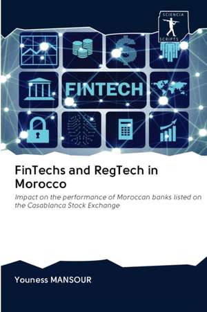 FinTechs and RegTech in Morocco de Youness Mansour