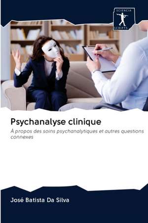 Psychanalyse clinique de José Batista Da Silva