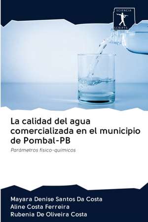 La calidad del agua comercializada en el municipio de Pombal-PB de Mayara Denise Santos Da Costa