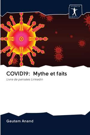 COVID19: Mythe et faits de Gautam Anand