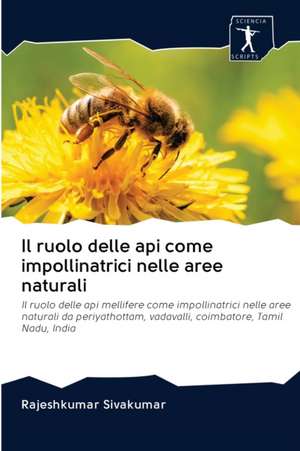 Il ruolo delle api come impollinatrici nelle aree naturali de Rajeshkumar Sivakumar