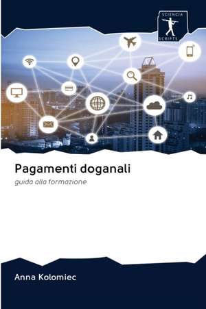 Pagamenti doganali de Anna Kolomiec